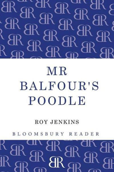 Cover for Roy Jenkins · Mr Balfour's Poodle (Pocketbok) (2012)