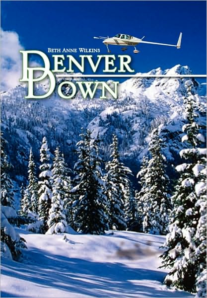 Cover for Beth Anne Wilkins · Denver Down (Paperback Book) (2010)