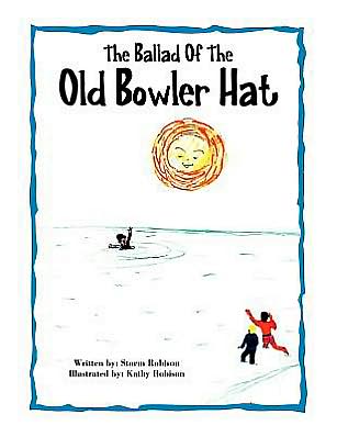 Cover for Storm Robison · The Ballad of the Old Bowler Hat (Paperback Book) (2010)