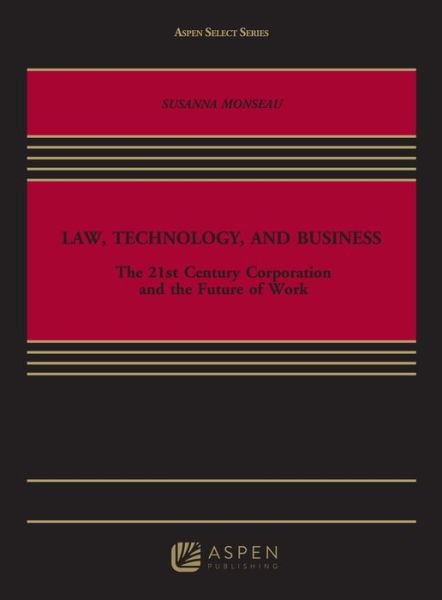 Cover for Susanna Monseau · Law, Technology, and Business (Book) (2017)
