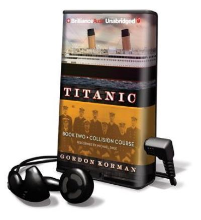 Titanic #2: Collision Course - Gordon Korman - Inne - Brilliance Audio - 9781455823208 - 1 sierpnia 2011