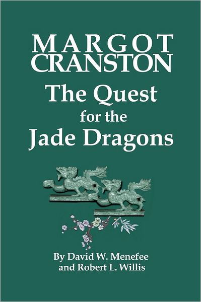 Cover for David W Menefee · Margot Cranston the Quest for the Jade Dragons (Paperback Book) (2011)