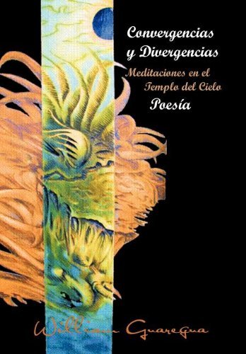 Cover for William Guaregua · Convergencias Y Divergencias: Meditaciones en El Templo Del Cielo (Hardcover bog) [Spanish edition] (2011)
