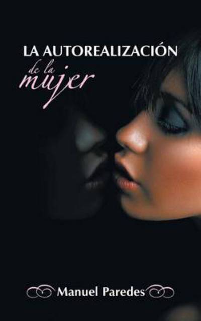 Cover for Manuel Paredes · La Autorealizacion De La Mujer (Pocketbok) (2013)