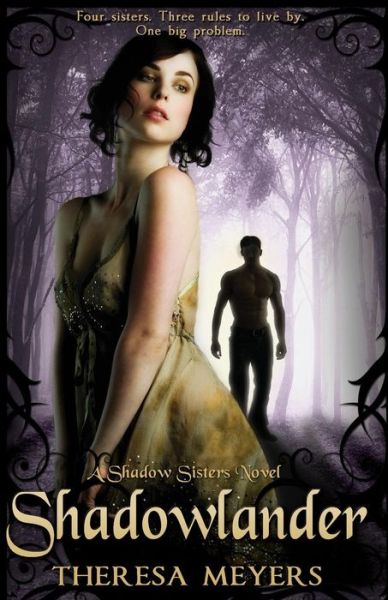 Cover for Theresa Meyers · Shadowlander (Shadow Sisters, Book One) (Paperback Book) (2011)