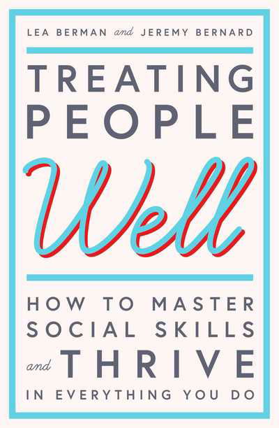 Cover for Lea Berman · Treating People Well: The Extraordinary Power of Civility at Work and in Life (Paperback Bog) [Export / Airside edition] (2018)