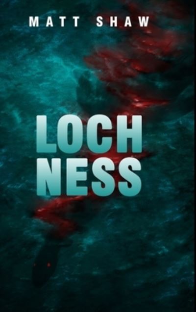 Cover for Matt Shaw · Loch Ness (Bok) (2022)