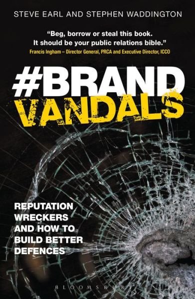 Cover for Earl Steve · Brand Vandals - Reputation Wreckers and How to Build Better Defences (N/A) (2013)