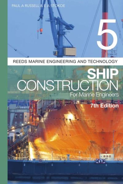 Cover for Paul Anthony Russell · Reeds Vol 5: Ship Construction for Marine Engineers - Reeds Marine Engineering and Technology Series (Paperback Book) (2022)