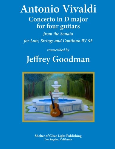 Cover for Jeffrey Goodman · Antonio Vivaldi Concerto in D Major for Four Guitars: from the Sonata for Lute, Strings and Continuo Rv 93 (Paperback Book) (2012)