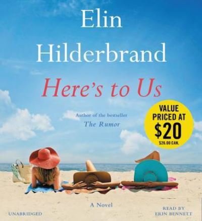 Cover for Elin Hilderbrand · Here's to Us (CD) (2017)