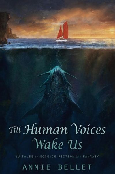 Cover for Annie Bellet · Till Human Voices Wake Us (Paperback Book) (2012)