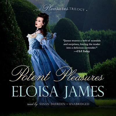 Potent Pleasures - Eloisa James - Music - Blackstone Publishing - 9781481518208 - December 16, 2014