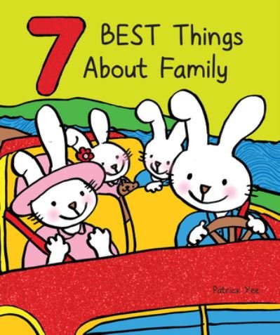 Cover for Patrick Yee · 7 Best Things about Family (Bok) (2023)