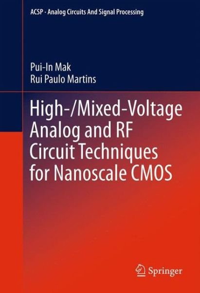 Cover for Pui-In Mak · High- / Mixed-Voltage Analog and RF Circuit Techniques for Nanoscale CMOS - Analog Circuits and Signal Processing (Pocketbok) [2012 edition] (2014)