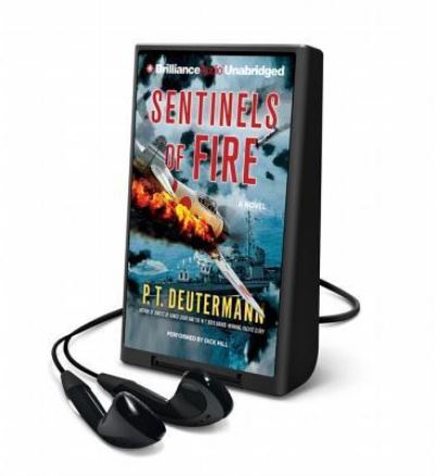 Sentinels of Fire - P T Deutermann - Other - Brilliance Audio - 9781491533208 - July 15, 2014