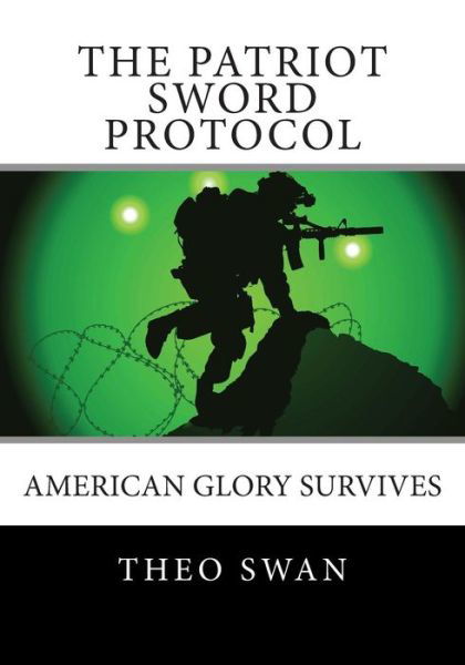 Theo Swan · The Patriot Sword Protocol: a Military Thriller (Paperback Book) (2014)