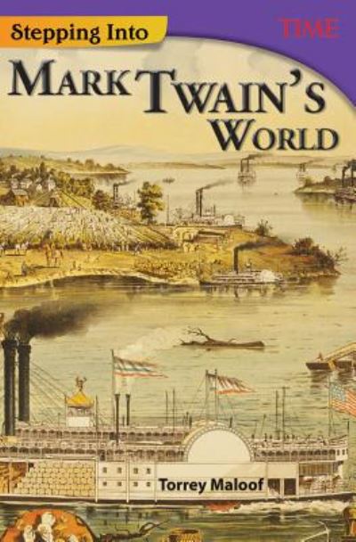 Cover for Torrey Maloof · Stepping Into Mark Twain's World - TIME®: Informational Text (Pocketbok) (2017)