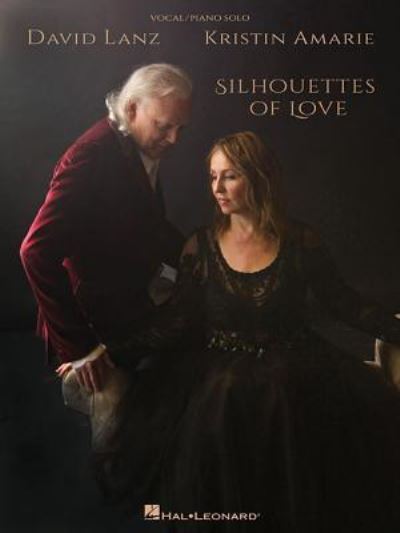 Cover for David Lanz · David Lanz &amp; Kristin Amarie - Silhouettes of Love (Book) (2017)