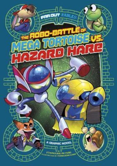 Cover for Stephanie Peters · Robo-Battle of Mega Tortoise vs. Hazard Hare (Book) (2017)