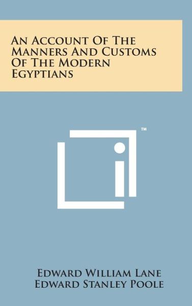 Cover for Edward William Lane · An Account of the Manners and Customs of the Modern Egyptians (Gebundenes Buch) (2014)