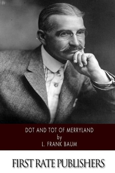 Cover for L. Frank Baum · Dot and Tot of Merryland (Pocketbok) (2014)
