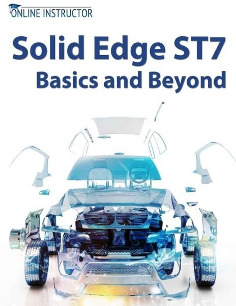 Cover for Online Instructor · Solid Edge St7 Basics and Beyond (Taschenbuch) (2014)