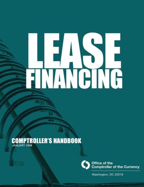 Cover for Comptroller of the Currency · Lease Financing Comptroller's Handbook January 1998 (Paperback Book) (2014)