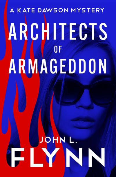 Cover for John L. Flynn · Architects of Armageddon (Paperback Book) (2023)