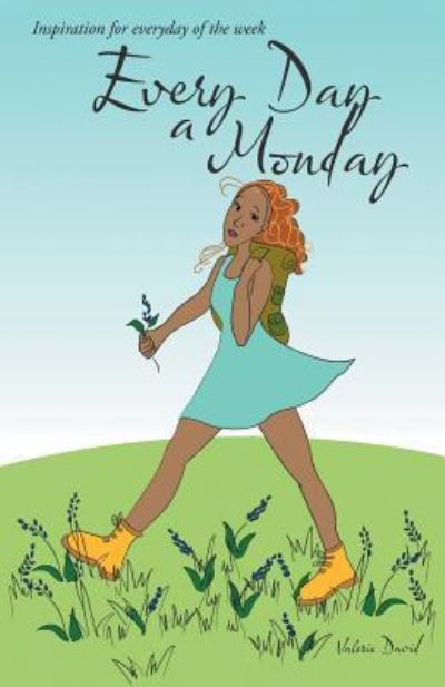 Cover for Valerie David · Every Day a Monday (Paperback Book) (2016)