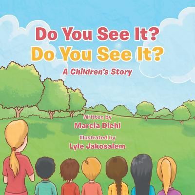 Cover for Marcia Diehl · Do You See It? Do You See It? : A Children's Story (Paperback Book) (2017)