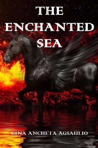 Cover for Gina Ancheta Agsaulio · The Enchanted Sea (Taschenbuch) (2015)