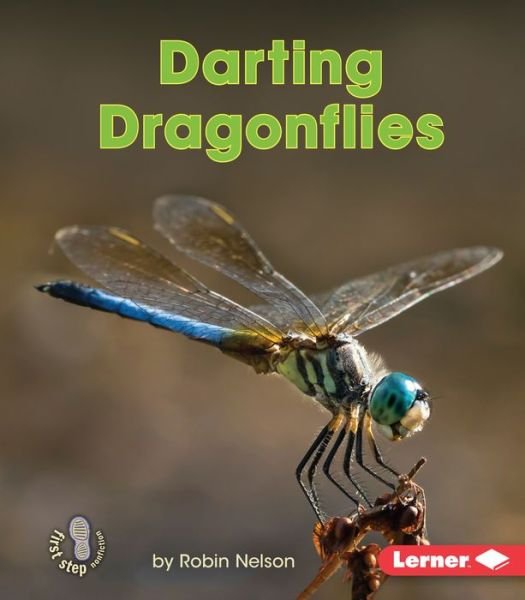 Cover for Robin Nelson · Darting Dragonflies - First Steps Backyard Critters (Paperback Book) (2016)