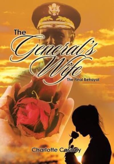 Cover for Charlotte Cassidy · The General's Wife (Hardcover Book) (2015)