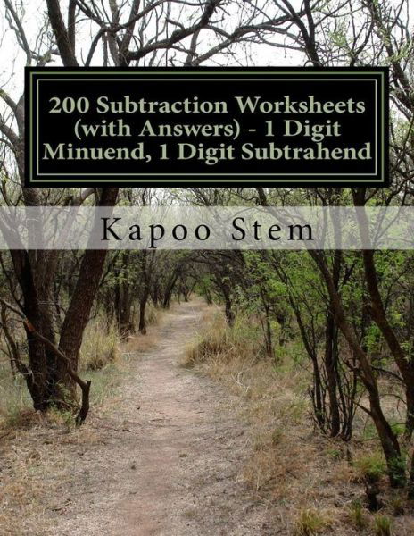 200 Subtraction Worksheets (With Answers) - 1 Digit Minuend, 1 Digit Subtrahend: Maths Practice Workbook - Kapoo Stem - Książki - Createspace - 9781515396208 - 8 sierpnia 2015