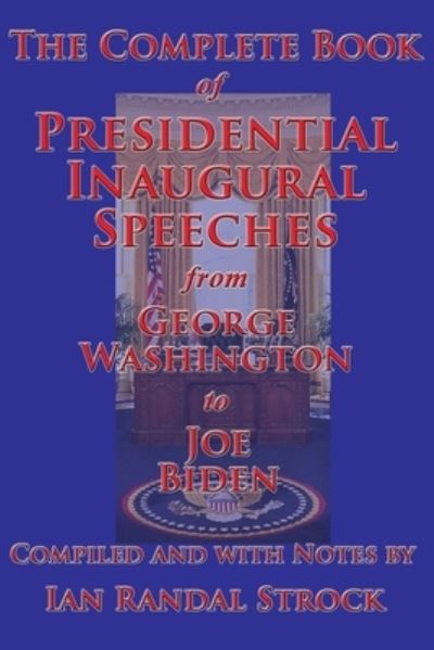 Cover for Ian Randal Strock · Complete Book of Presidential Inaugural Speeches (N/A) (2021)