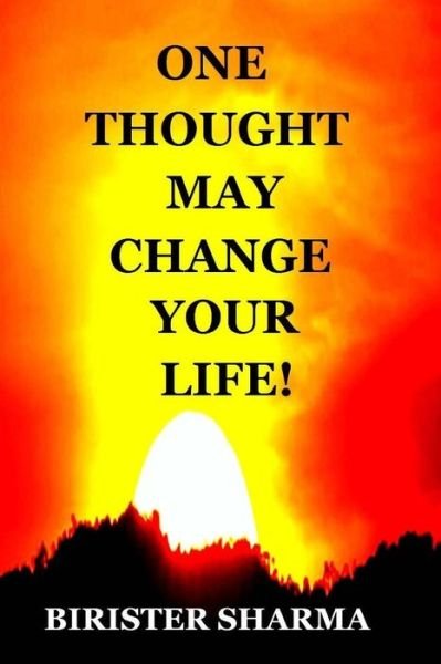 Cover for Birister Sharma · One Thought May Change Your Life! (Paperback Bog) (2015)