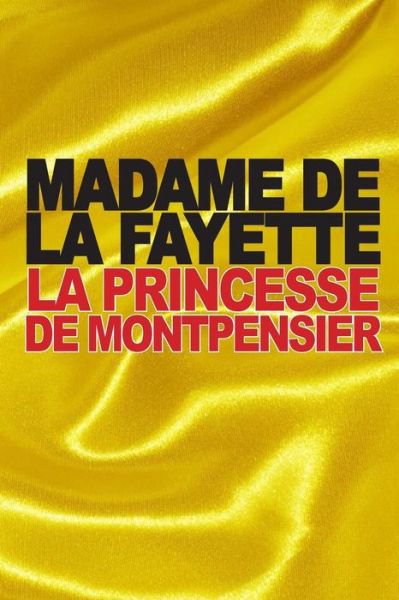 Cover for Madame De La Fayette · La Princesse De Montpensier (Paperback Book) (2015)