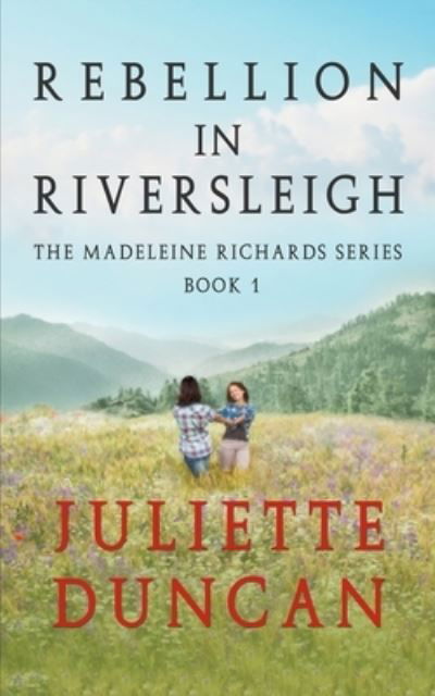 Cover for Juliette Duncan · Rebellion in Riversleigh (Paperback Bog) (2015)