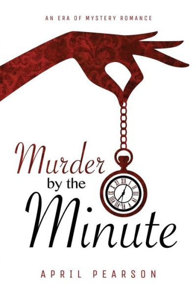 Cover for April Pearson · Murder by the Minute (Paperback Book) (2016)