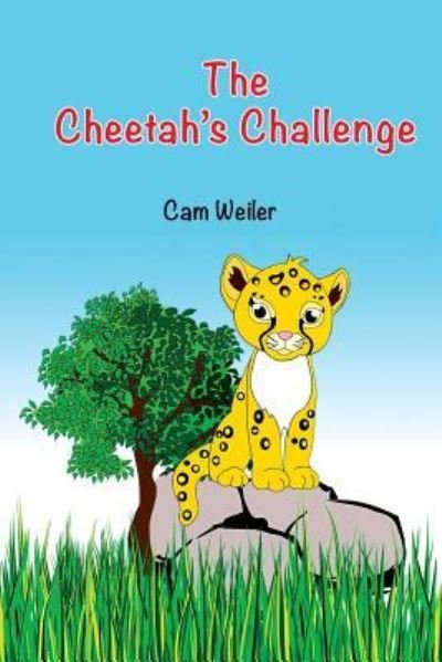 Cover for Cam Weiler · The Cheetah's Challenge (Taschenbuch) (2016)