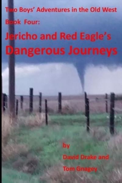 Cover for Tom Gnagey · Jericho and Red Eagle's Dangerous Journeys (Paperback Book) (2017)