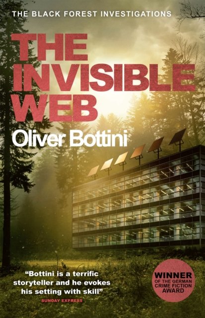 Cover for Oliver Bottini · The Invisible Web : A Black Forest Investigation V (Paperback Bog) (2023)