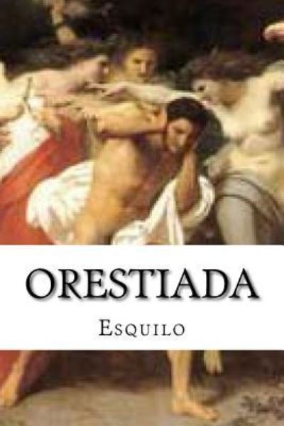 Cover for Esquilo · Orestiada (Paperback Book) (2016)