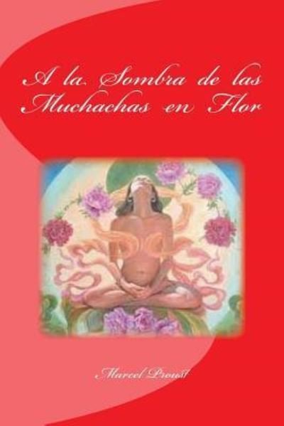 Cover for Marcel Proust · A la Sombra de las Muchachas en Flor (Taschenbuch) (2016)