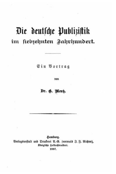 Cover for G Mentz · Die deutsche publizistik im siebzehnten jahrhundert (Paperback Book) (2016)