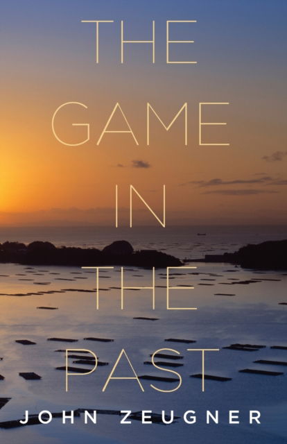 Game in the Past - John Zeugner - Other - Wipf & Stock Publishers - 9781532605208 - December 15, 2016