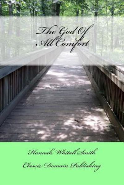 Cover for Hannah Whitall Smith · The God Of All Comfort (Paperback Book) (2016)