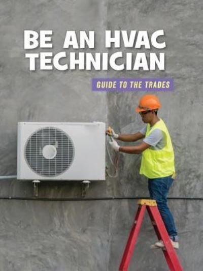 Cover for Wil Mara · Be an HVAC Technician (Hardcover Book) (2019)