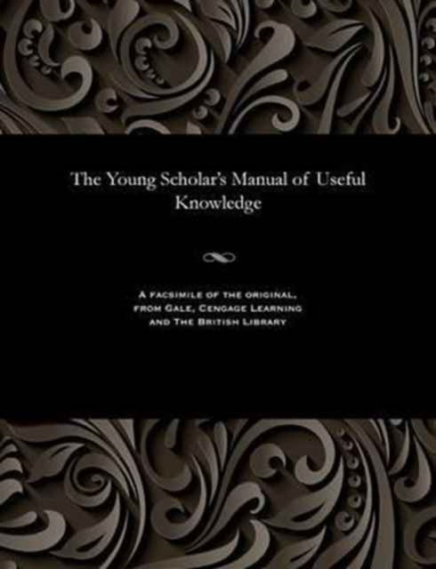 Cover for Thomas Master of the Academy Carpenter · The Young Scholar's Manual of Useful Knowledge (Paperback Book) (1901)